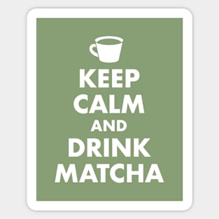 Keep Calm and Drink Matcha Sticker